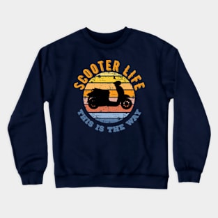 Scooter Life Crewneck Sweatshirt